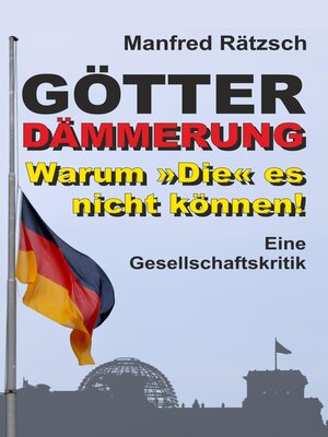 cover image of Götterdämmerung--Warum "Die" es nicht können!